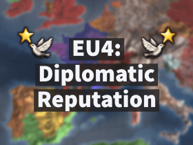 Diplomatic Reputation in Europa Universalis 4